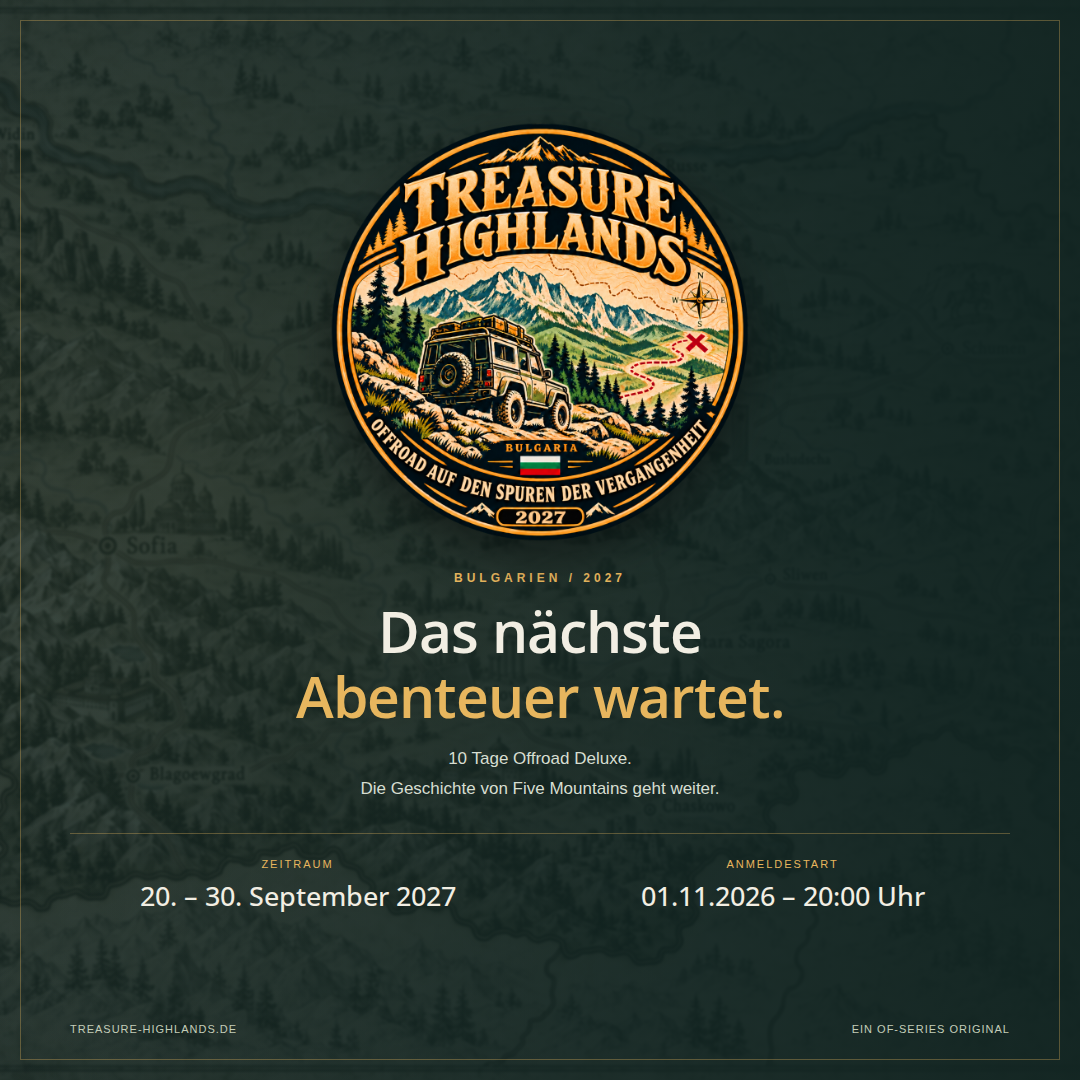 Treasure Highlands 2027: Bulgarien, 20. – 30. September 2027. Anmeldestart: 01.11.2026 – 20:00 Uhr.